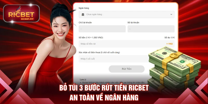 Bỏ túi 3 bước rút tiền RICBET an toàn về ngân hàng